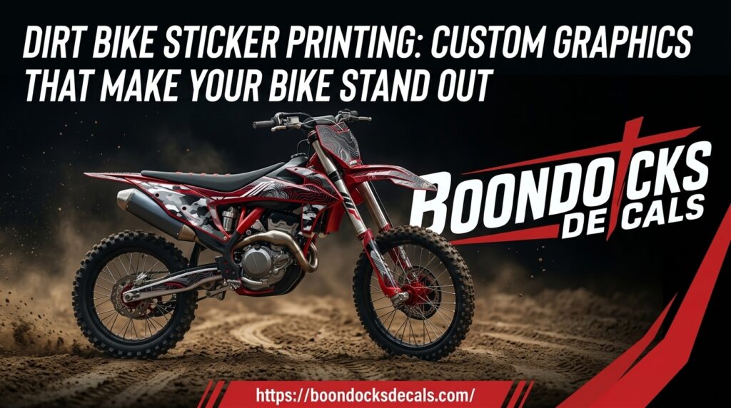 Dirt Bike Sticker Printing: Custom Graphics That Make Your Bike Stand Out