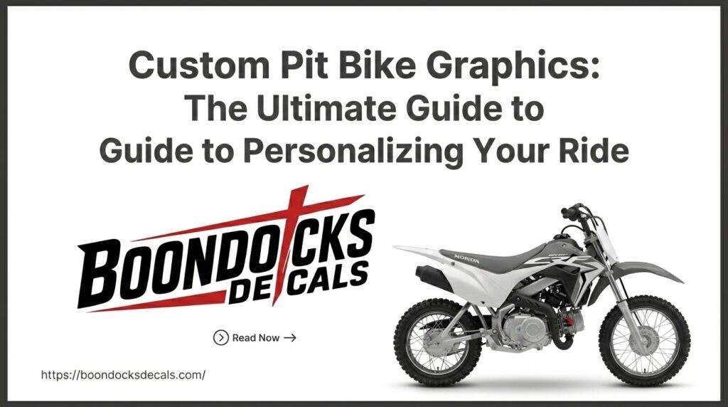 Boondocks Decals Custom Pit Bike Graphics: The Ultimate Guide to Personalizing Your Ride